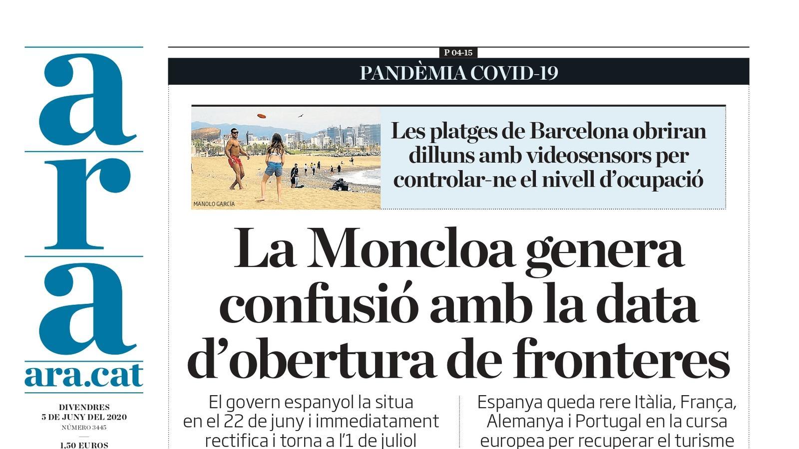 "La Moncloa genera confusió amb la data d'obertura de fronteres", portada de l'ARA